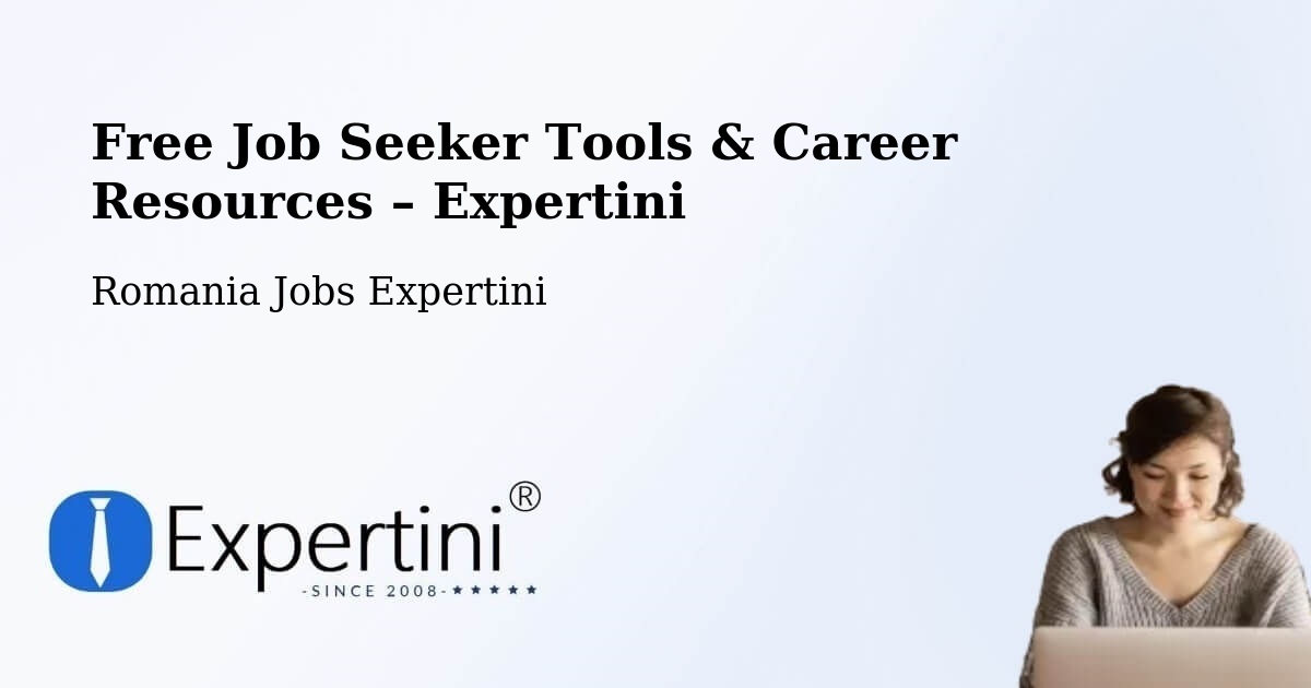 Free Job Seeker Tools & Career Resources – Pesceana - Pesceana, Romania Jobs Expertini